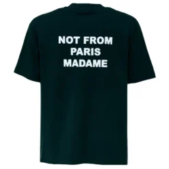 Not From Paris Madame T-Shirt